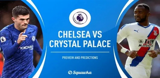 2021/22英超第一轮前瞻：切尔西vs水晶宫比赛预测